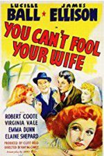 Watch You Can\'t Fool Your Wife Vidbull