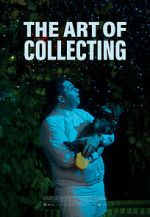 Watch The Art of Collecting (Short 2021) Vidbull