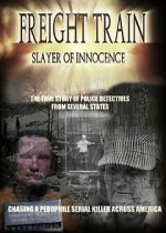 Watch Freight Train: Slayer of Innocence Vidbull