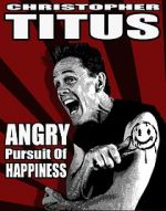 Watch Christopher Titus: The Angry Pursuit of Happiness (TV Special 2015) Vidbull