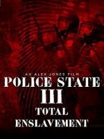 Watch Police State 3: Total Enslavement Vidbull