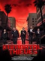 Watch Immortal Thieves: The Bloody Heist Vidbull