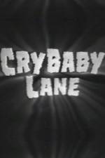 Watch Cry Baby Lane Vidbull