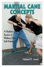 Watch Martial Cane Concepts- A Realistic System of Walking Stick Self Defense Vidbull