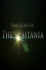 Watch Dark Secrets Of The Lusitania Vidbull