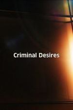 Watch Criminal Desires Vidbull