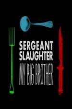 Watch Sergeant Slaughter My Big Brother Vidbull