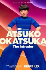 Watch Atsuko Okatsuka: The Intruder Vidbull