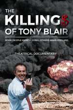 Watch The Killing$ of Tony Blair Vidbull