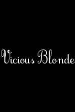 Watch Vicious Blonde Vidbull