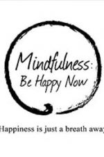 Watch Mindfulness: Be Happy Now Vidbull