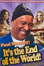 Watch Paul Mooney: It\'s the End of the World Vidbull