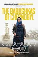 Watch The Babushkas of Chernobyl Vidbull