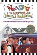 Watch Wee Sing in the Marvelous Musical Mansion Vidbull
