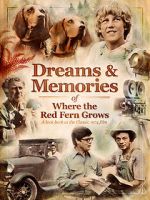 Watch Dreams + Memories: Where the Red Fern Grows Vidbull