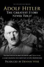 Watch Adolf Hitler: The Greatest Story Never Told Vidbull
