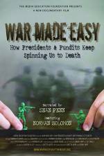 Watch War Made Easy How Presidents & Pundits Keep Spinning Us to Death Vidbull