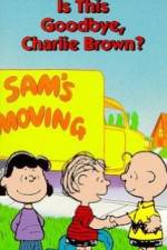 Watch Is This Goodbye Charlie Brown Vidbull
