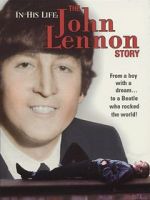 Watch In His Life: The John Lennon Story Vidbull