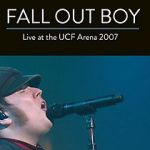 Watch Fall Out Boy: Live from UCF Arena Vidbull