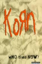 Watch Korn Who Then Now Vidbull
