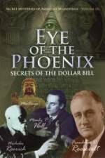 Watch Secret Mysteries of America's Beginnings Volume 3 Eye of the Phoenix - Secrets of the Dollar Bill Vidbull