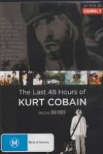 Watch Kurt Cobain The Last 48 Hours of Vidbull