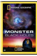 Watch National Geographic : Monster Black Holes Vidbull