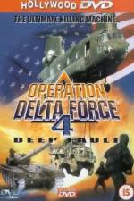 Watch Operation Delta Force 4 Deep Fault Vidbull