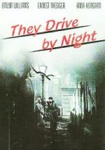 Watch They Drive by Night Vidbull