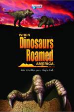 Watch When Dinosaurs Roamed America Vidbull
