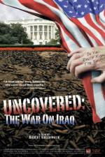 Watch Uncovered The Whole Truth About the Iraq War Vidbull
