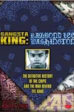 Watch Gangsta King: Raymond Lee Washington Vidbull