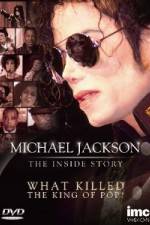 Watch Michael Jackson The Inside Story - What Killed the King of Pop Vidbull