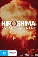 Watch Hiroshima and Nagasaki: 75 Years Later Vidbull