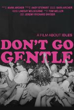 Watch Don\'t Go Gentle: A Film About IDLES Vidbull