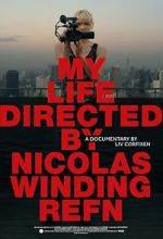 Watch My Life Directed By Nicolas Winding Refn Vidbull