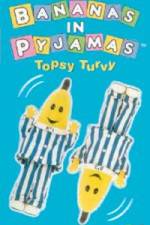 Watch Bananas In Pyjama: Topsy Turvy Vidbull
