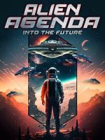 Watch Alien Agenda: Into the Future Vidbull