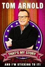 Watch Tom Arnold: That\'s My Story and I\'m Sticking to it Vidbull