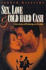 Watch Sex, Love and Cold Hard Cash Vidbull