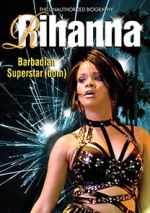 Rihanna: Barbadian Superstardom Unauthorized vidbull