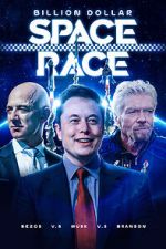 Watch Billion Dollar Space Race: Bezos Vs Musk Vs Branson Vidbull