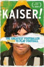 Watch Kaiser: The Greatest Footballer Never to Play Football Vidbull