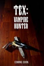 Watch Tex Vampire Hunter Vidbull