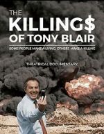 Watch The Killing$ of Tony Blair Vidbull