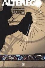 Watch Alter Ego A Worldwide Documentary About Graffiti Writing Vidbull