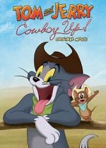 Watch Tom and Jerry: Cowboy Up! Vidbull