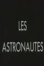 Watch Les astronautes Vidbull