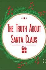 Watch The Truth About Santa Claus Vidbull